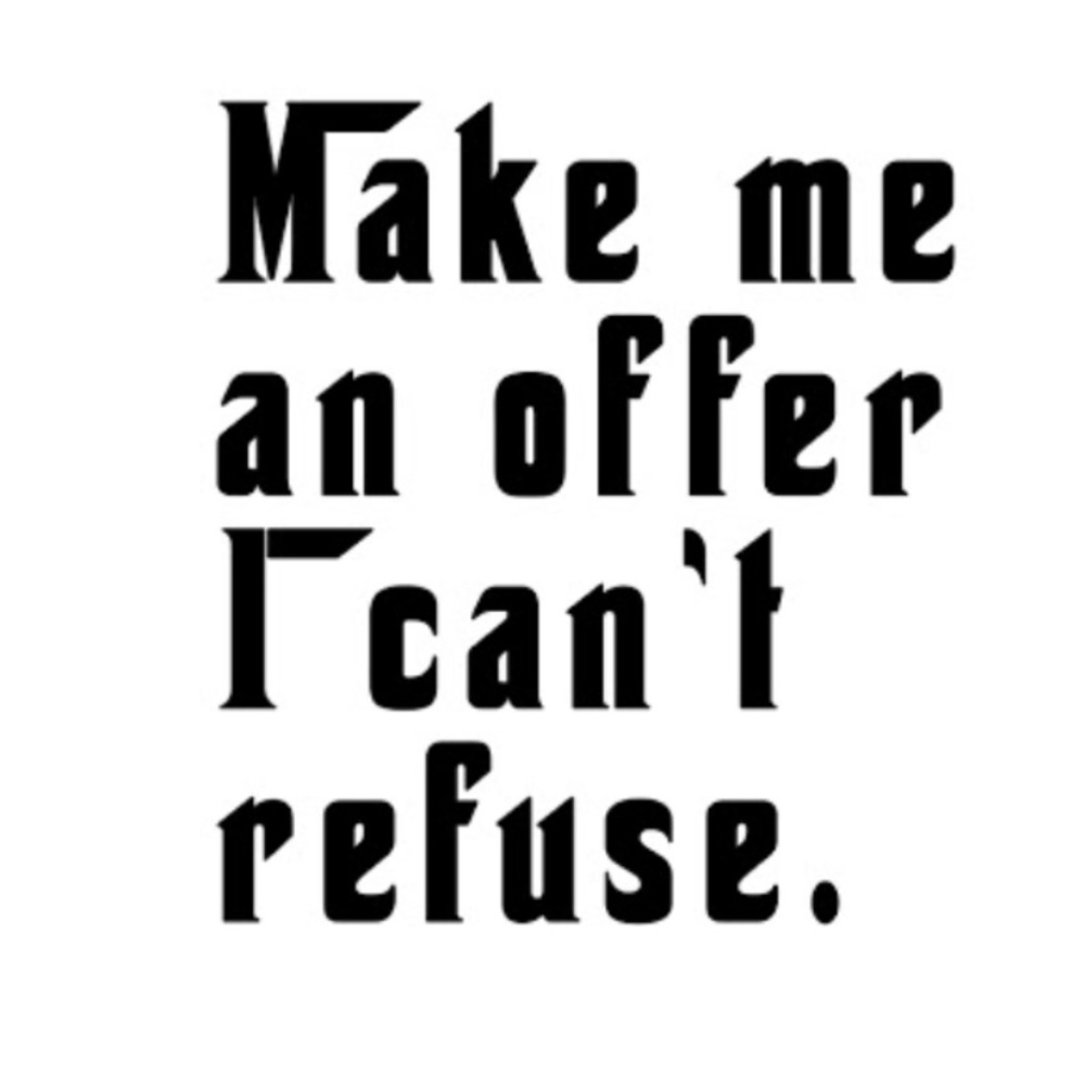 Like anything in my closet, make an offer.
